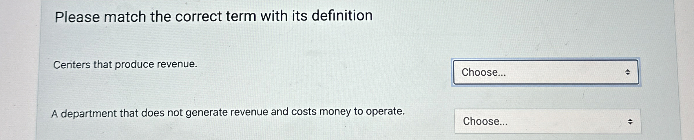  Please match the correct term with its definition Centers that produce