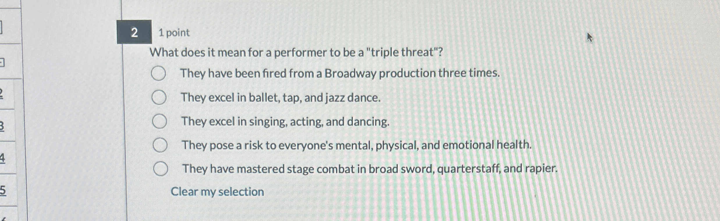  2 1 point What does it mean for a performer to