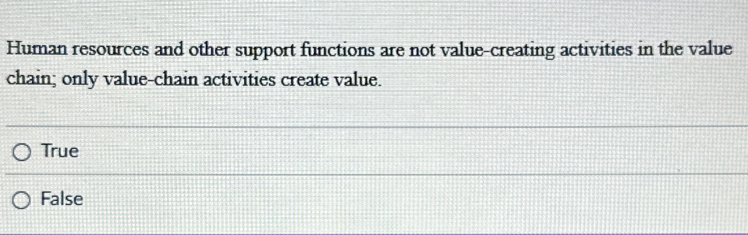  Human resources and other support functions are not value-creating activities in