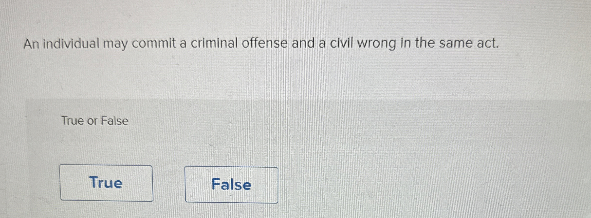  An individual may commit a criminal offense and a civil wrong