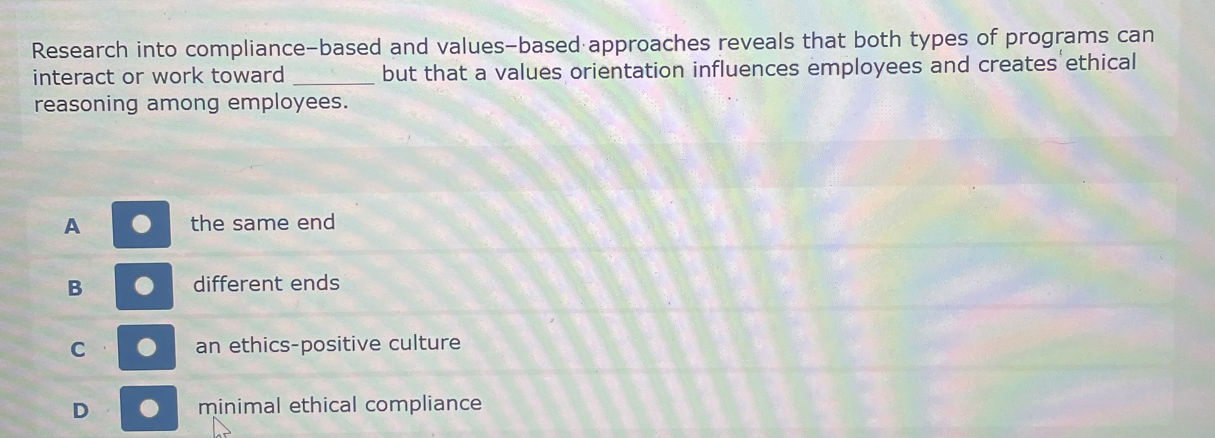  Research into compliance-based and values-based approaches reveals that both types of