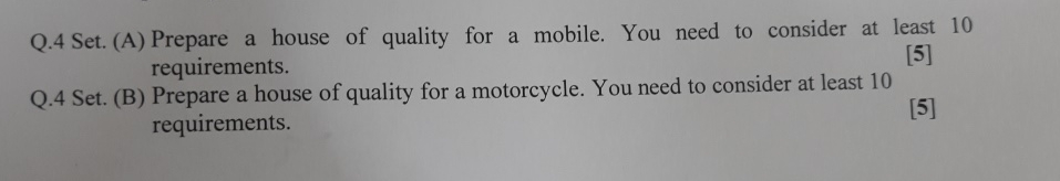  Q.4 Set. (A) Prepare a house of quality for a mobile.
