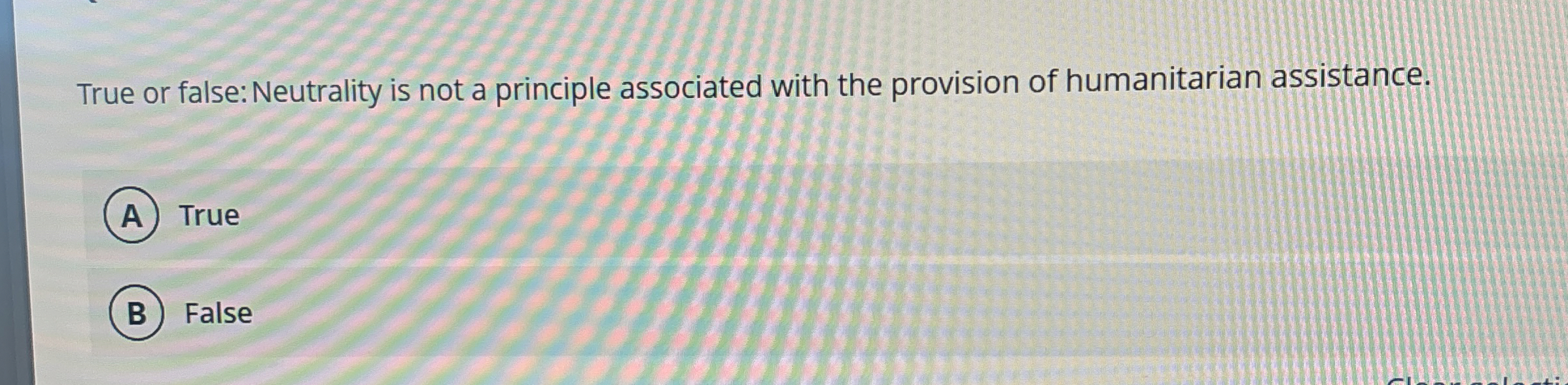  True or false: Neutrality is not a principle associated with the