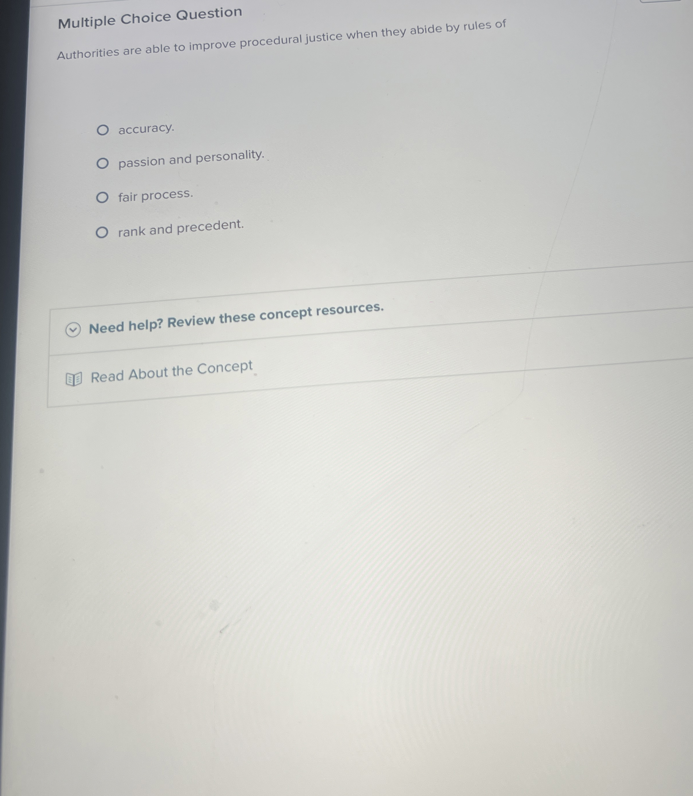  Multiple Choice Question Authorities are able to improve procedural justice when