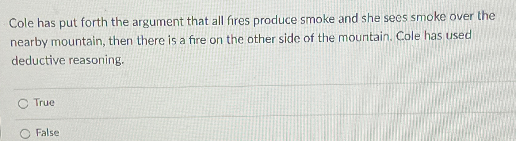  Cole has put forth the argument that all fires produce smoke