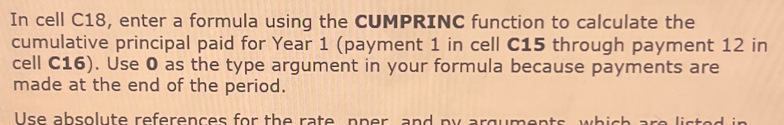  In cell C18, enter a formula using the CUMPRINC function to