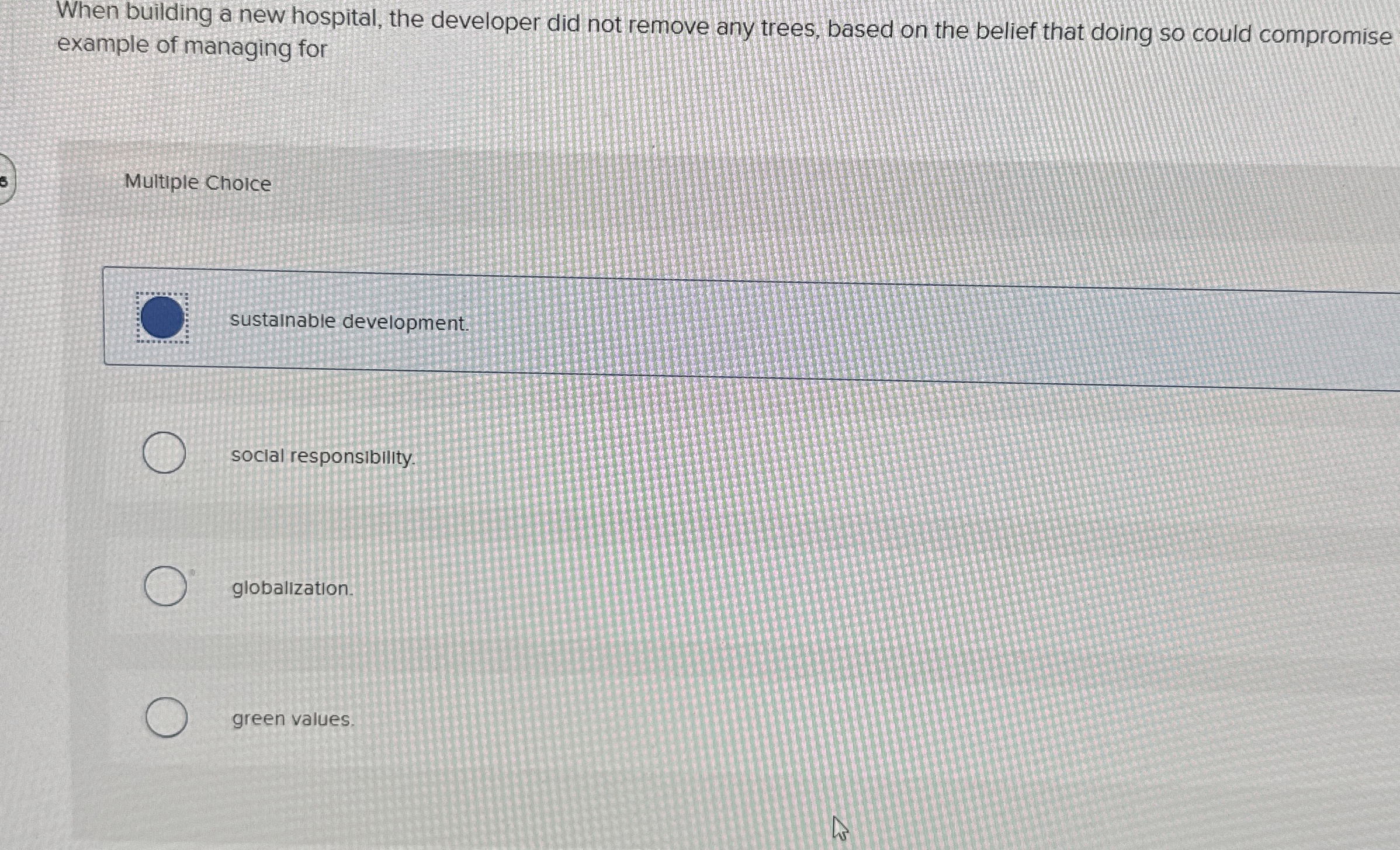  When building a new hospital, the developer did not remove any