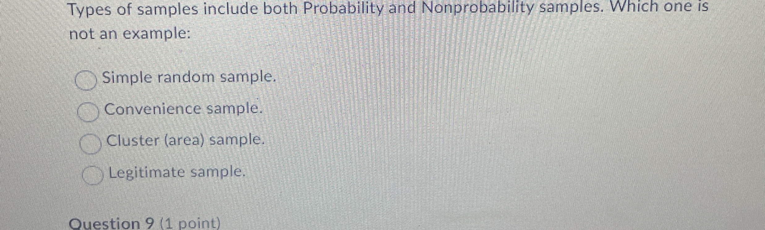  Types of samples include both Probability and Nonprobability samples. Which one