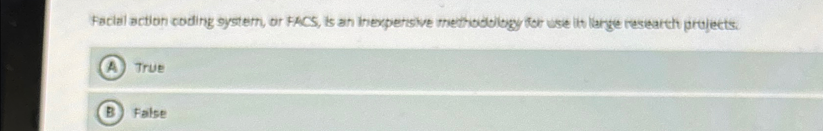  Facial action coding system, or FMCS, is an inexperstve method bligy
