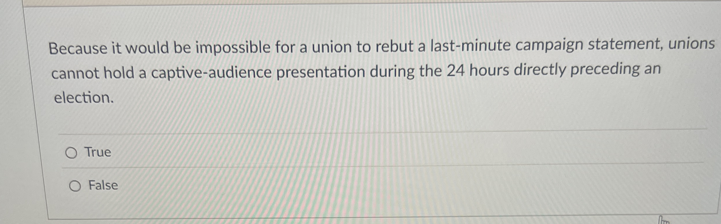  Because it would be impossible for a union to rebut a