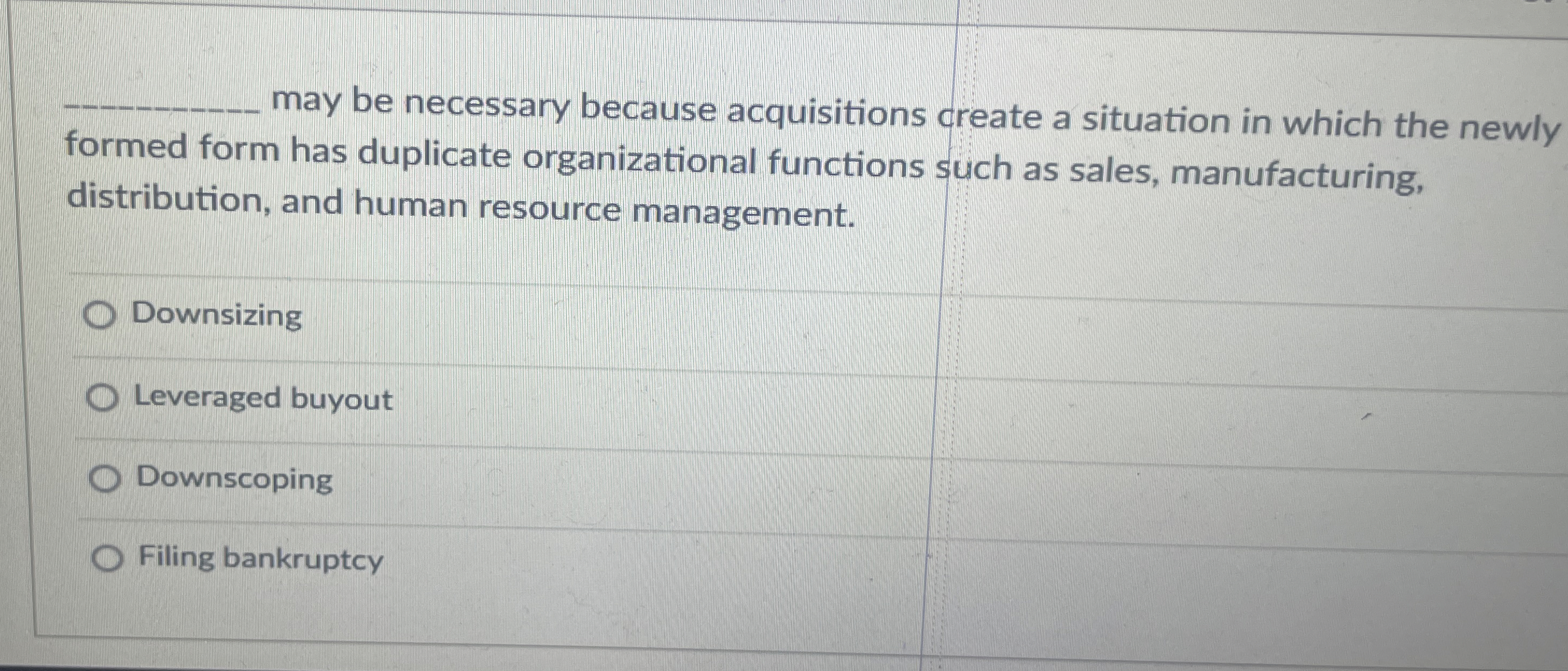  q, may be necessary because acquisitions create a situation in which