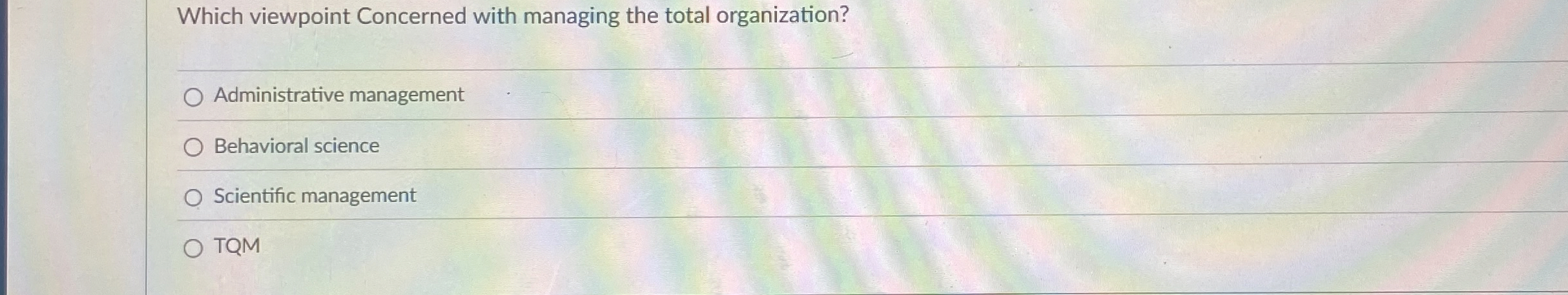  Which viewpoint Concerned with managing the total organization? q, Administrative management