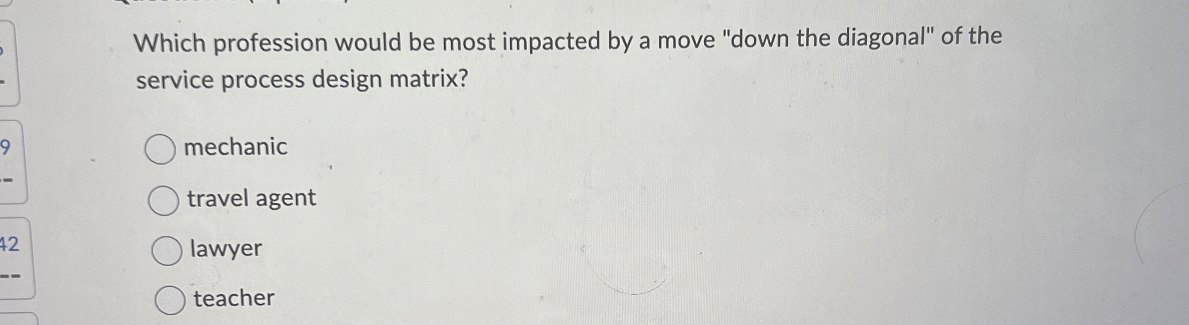  Which profession would be most impacted by a move "down the