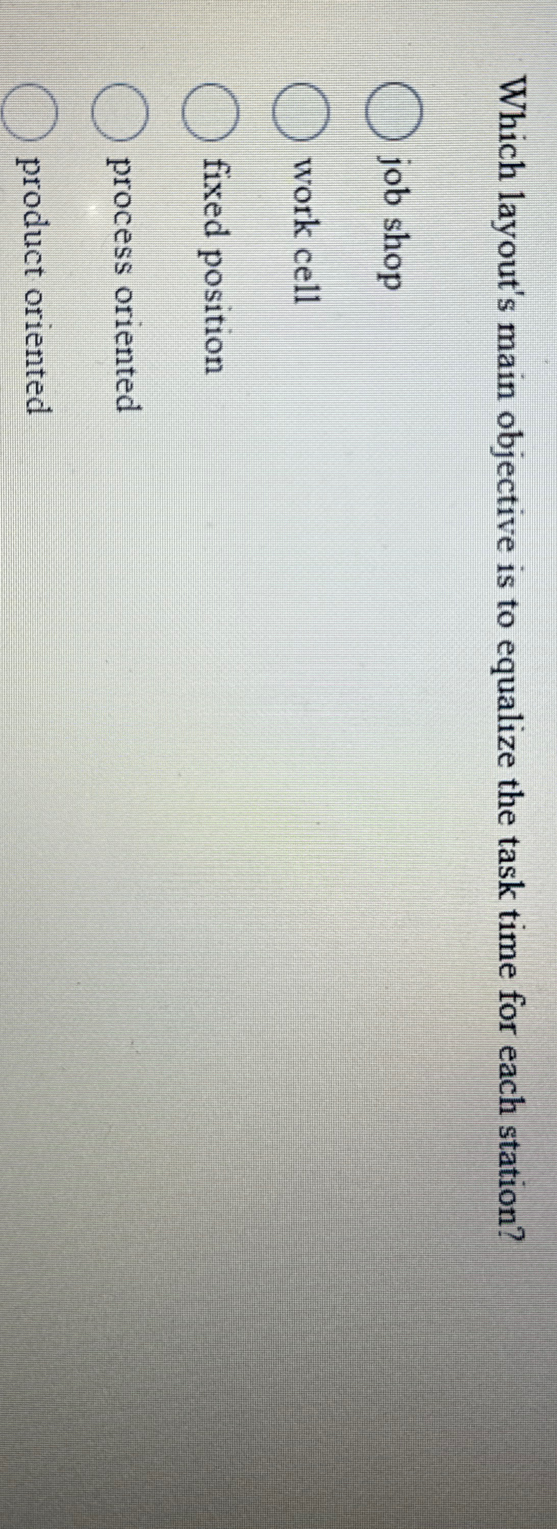  Which layout's main objective is to equalize the task time for