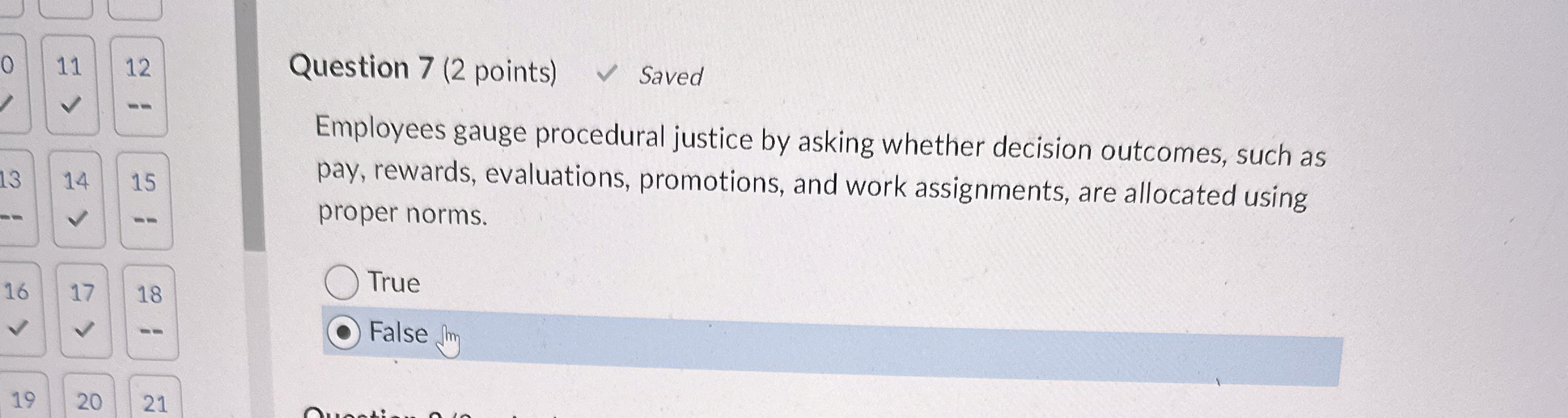  Question 7(2 points) Saved Employees gauge procedural justice by asking whether