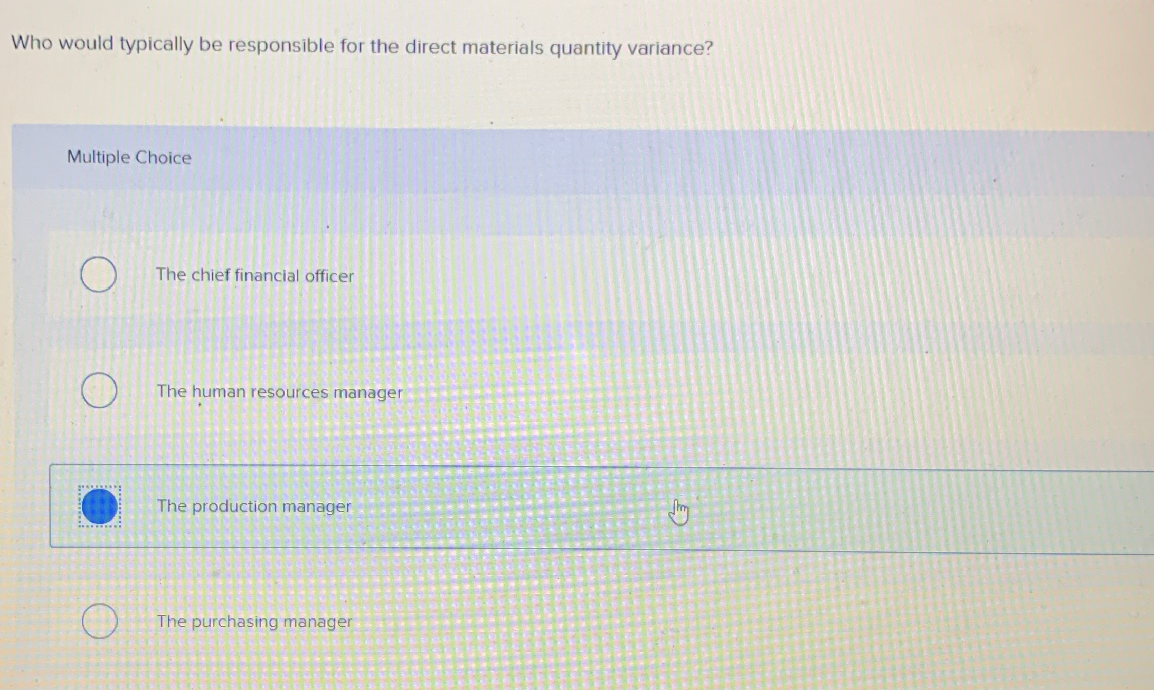  Who would typically be responsible for the direct materials quantity variance?