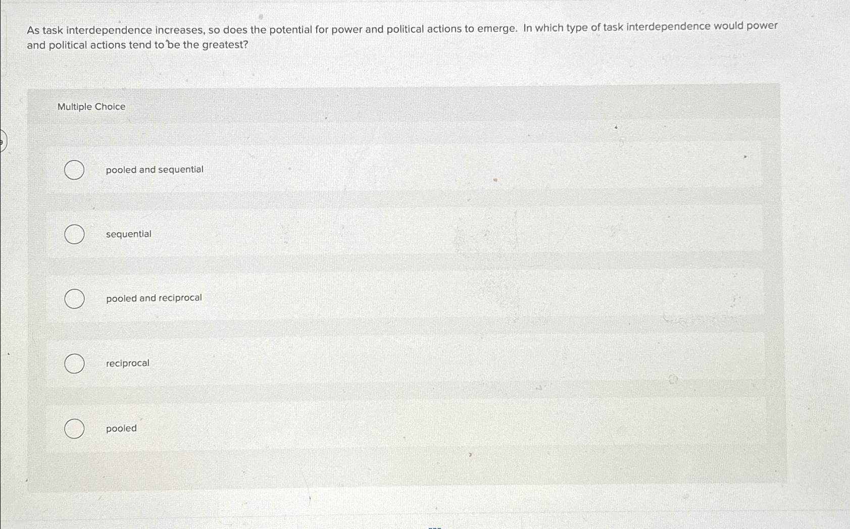  As task interdependence increases, so does the potential for power and