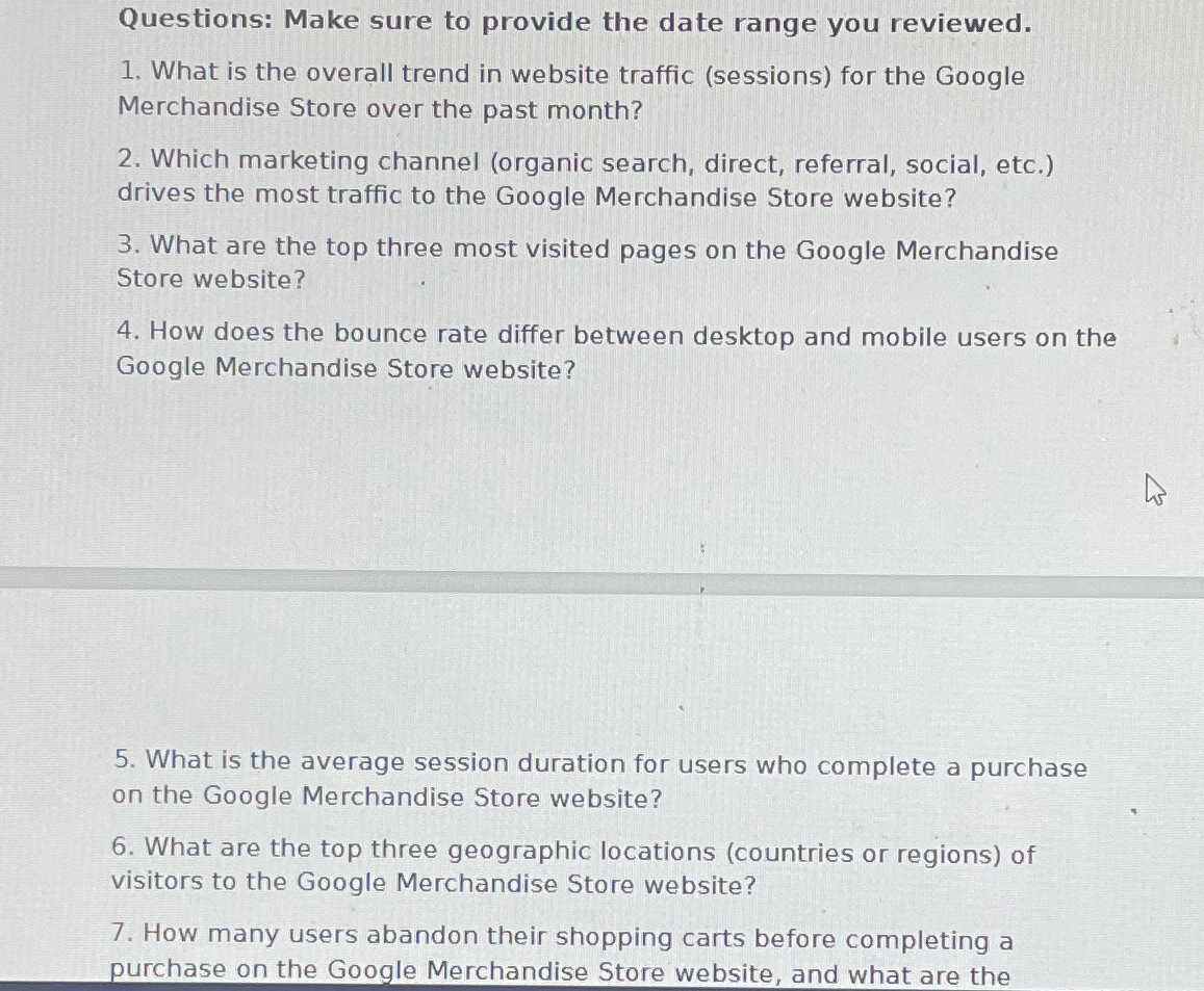  Questions: Make sure to provide the date range you reviewed. What