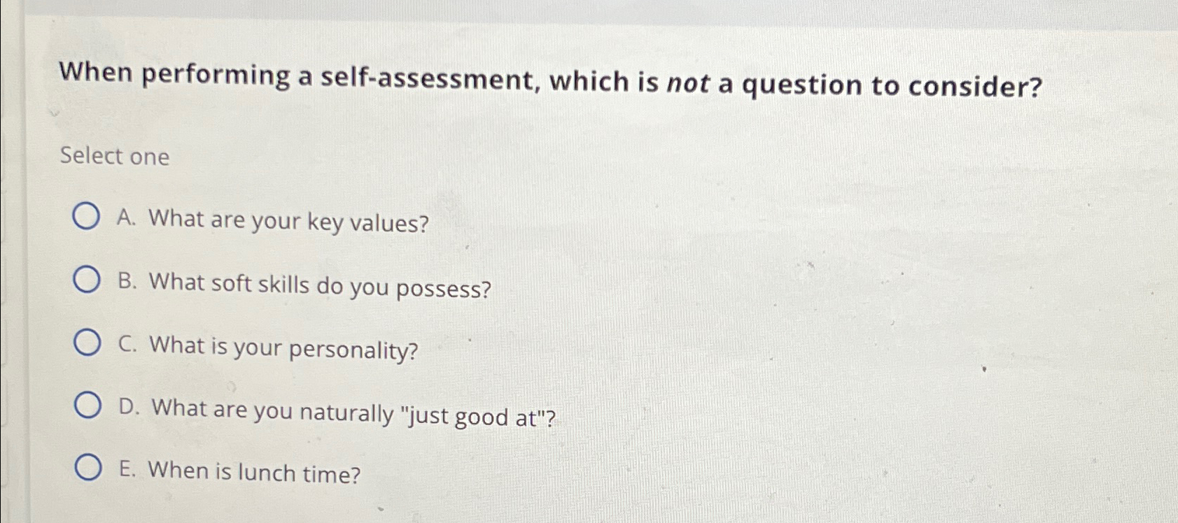  When performing a self-assessment, which is not a question to consider?