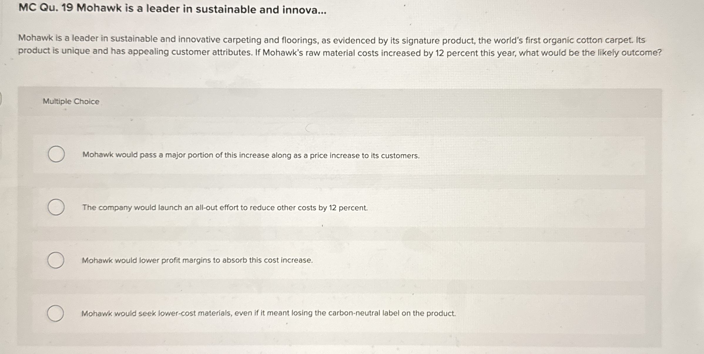  MC Qu.19 Mohawk is a leader in sustainable and innova... Mohawk