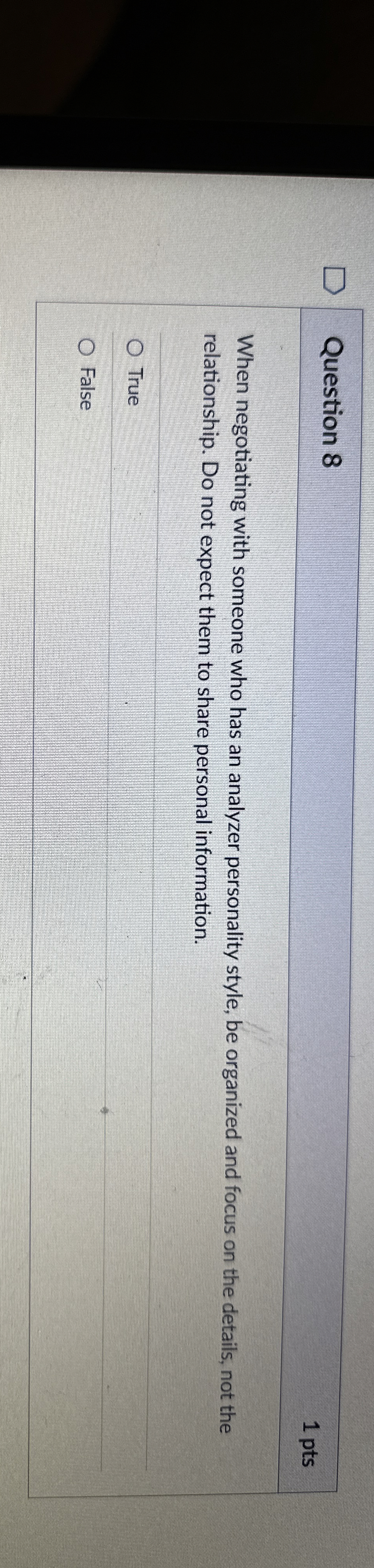  Question 8 When negotiating with someone who has an analyzer personality