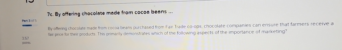  7c. By offering chocolate made from cocoa beans ... Pert 3
