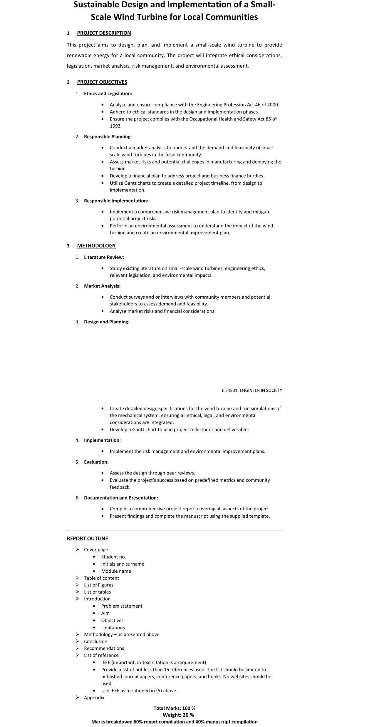  1 PROJECT DESCRIPTION This project aims to design, plan, and implement