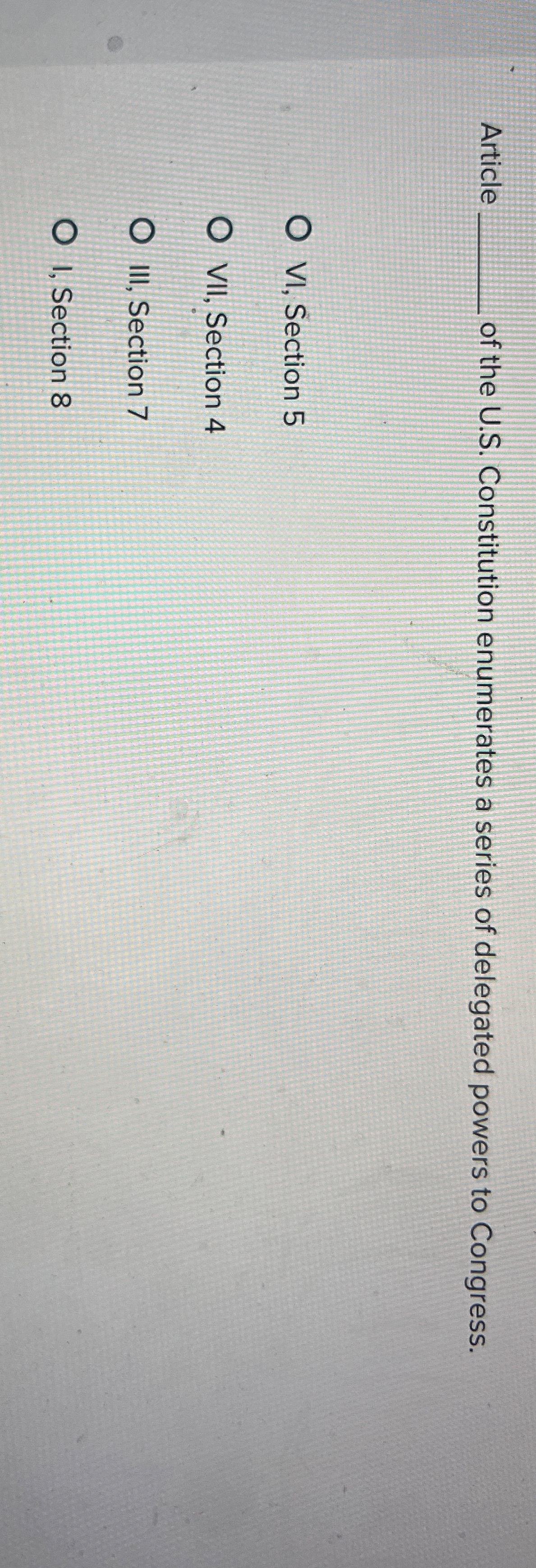  Article of the U.S. Constitution enumerates a series of delegated powers
