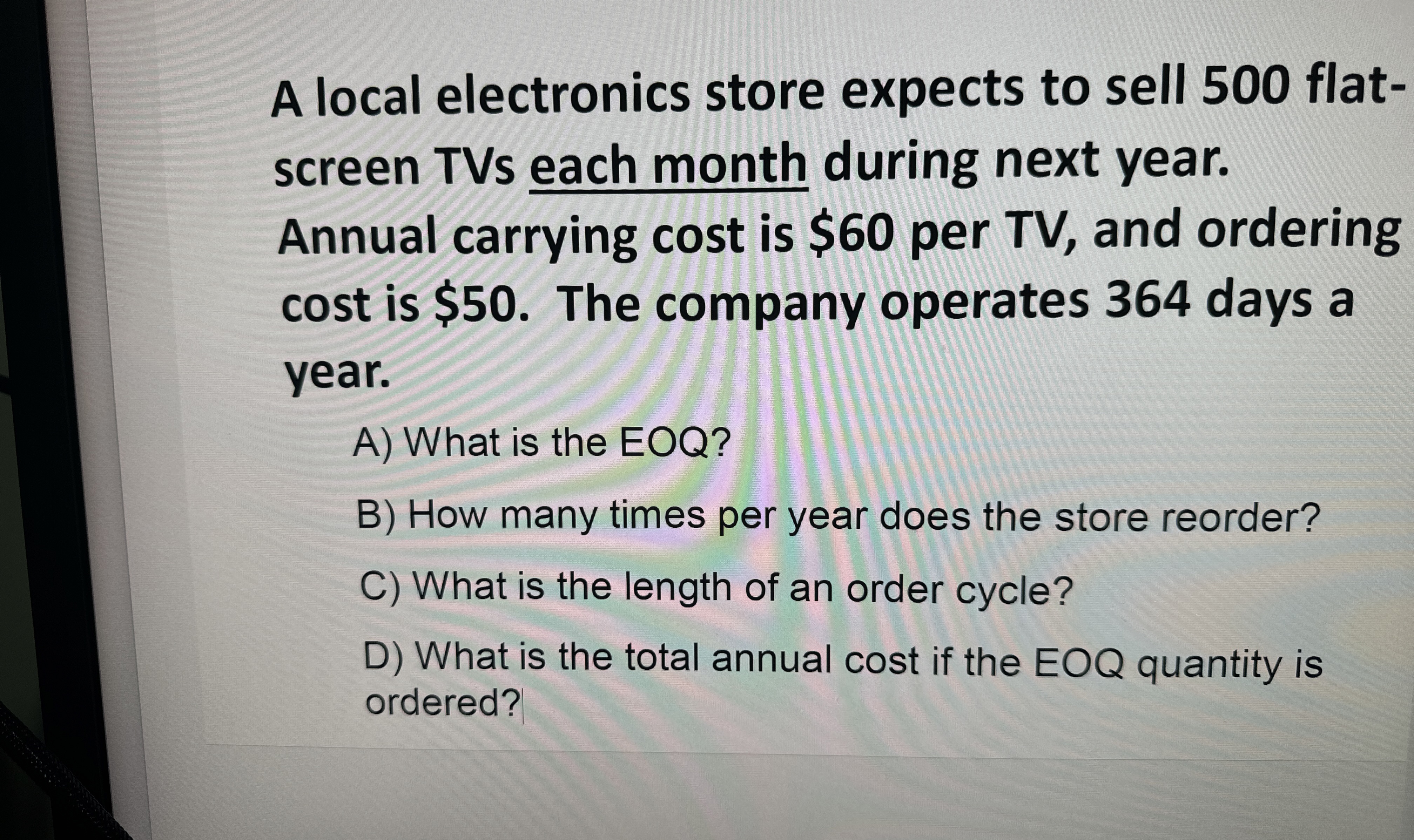  A local electronics store expects to sell 500 flatscreen TVs each