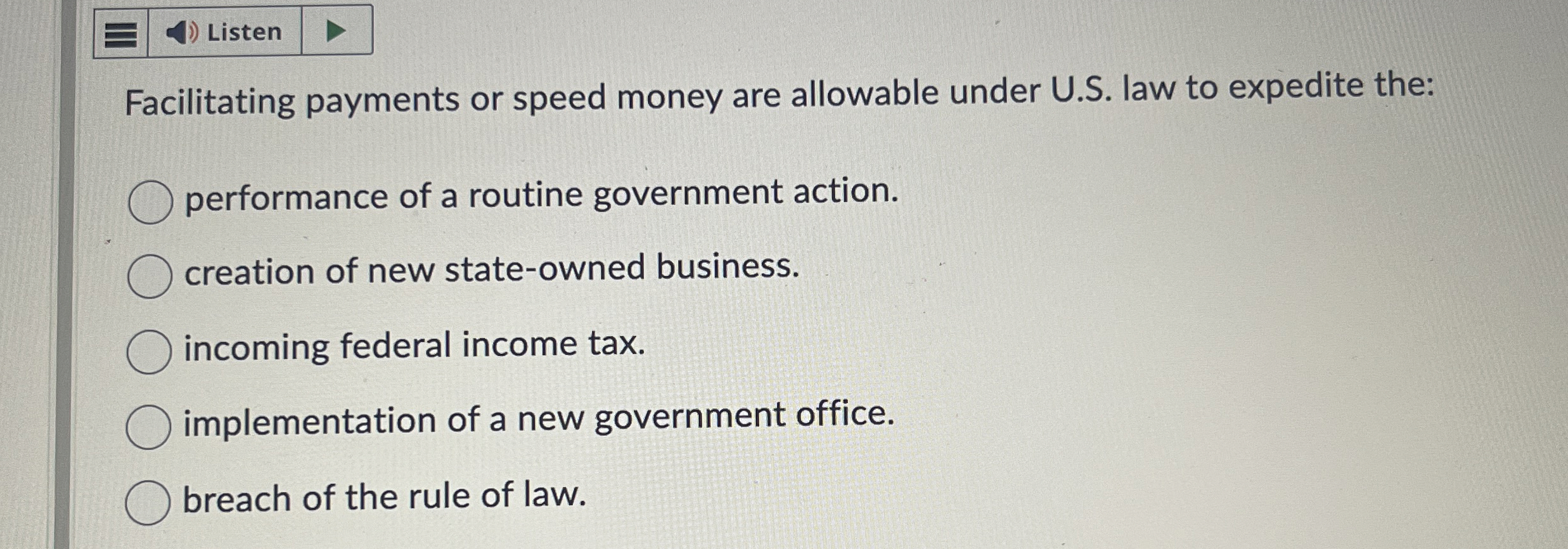  Facilitating payments or speed money are allowable under U.S. law to