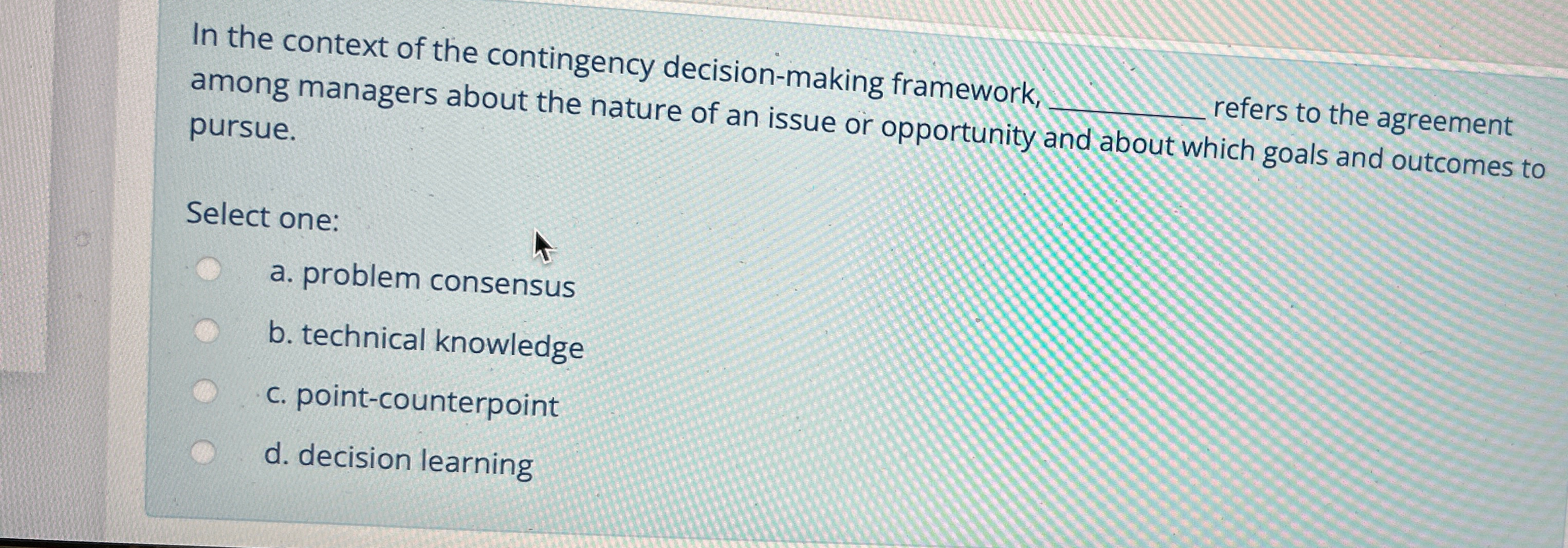  In the context of the contingency decision-making framework, among managers about