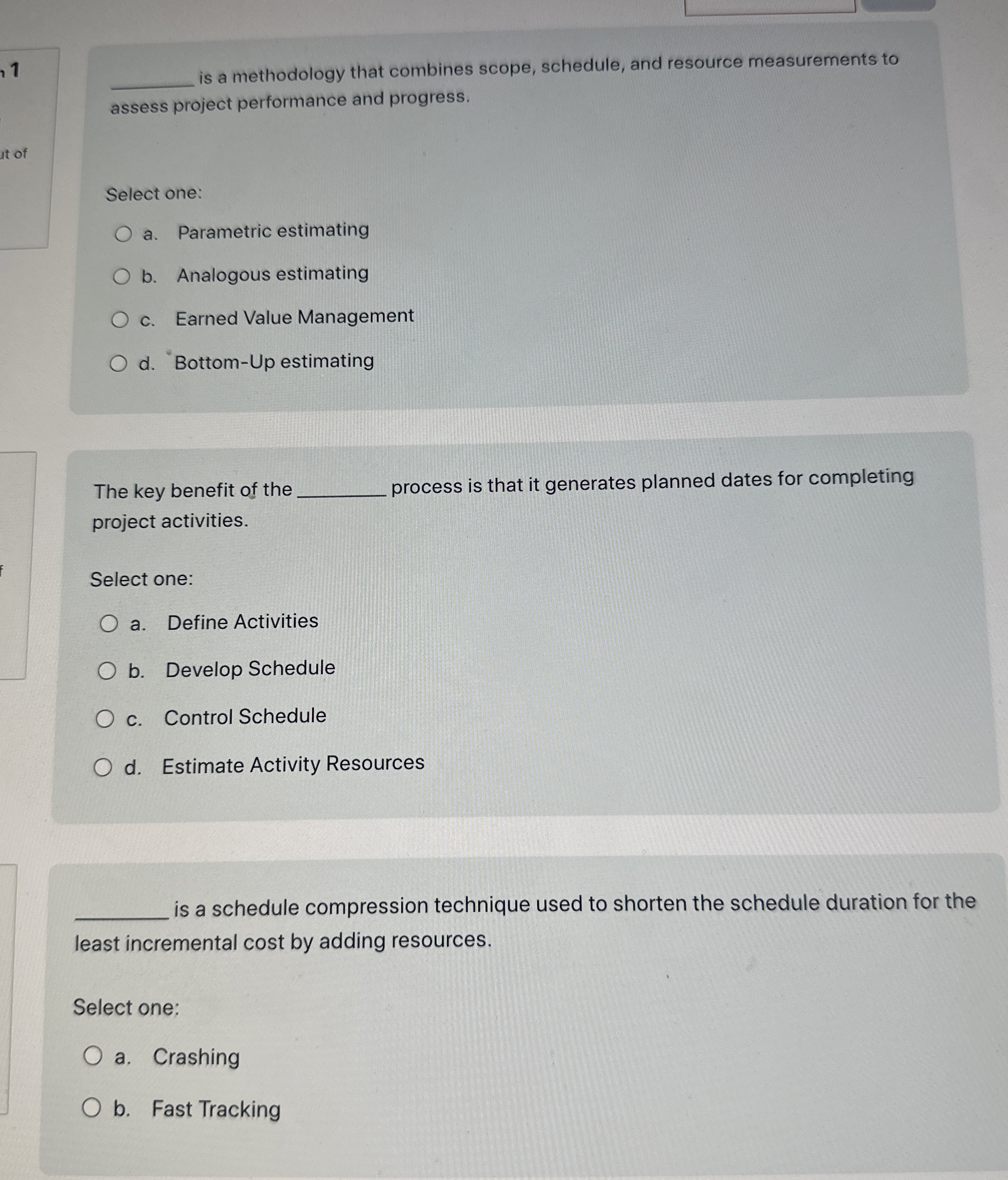  1 is a methodology that combines scope, schedule, and resource measurements
