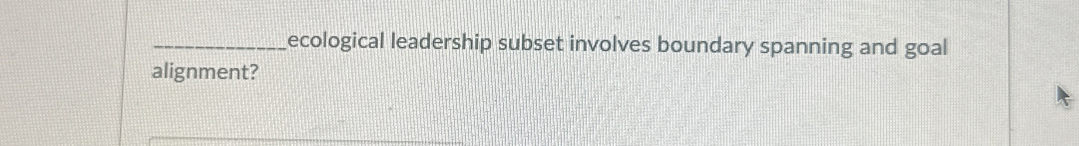  what ecological leadership subset involves boundary spanning and goal alignment? 