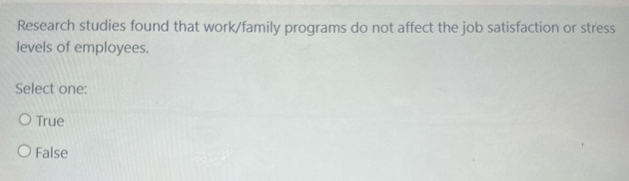  Research studies found that work/family programs do not affect the job