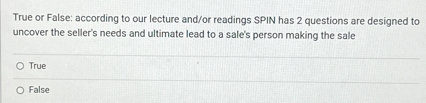  True or False: according to our lecture and/or readings SPIN has