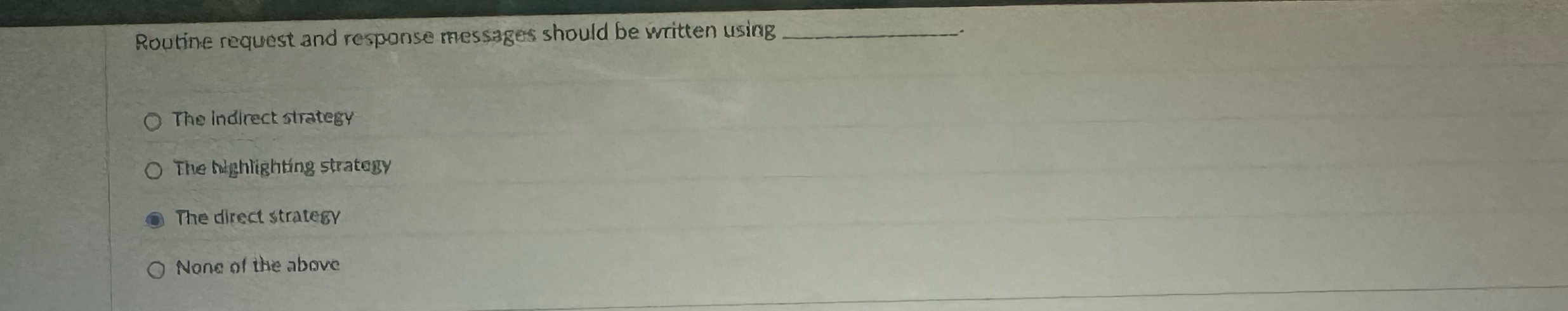  Routine request and response messages should be written using The indirect