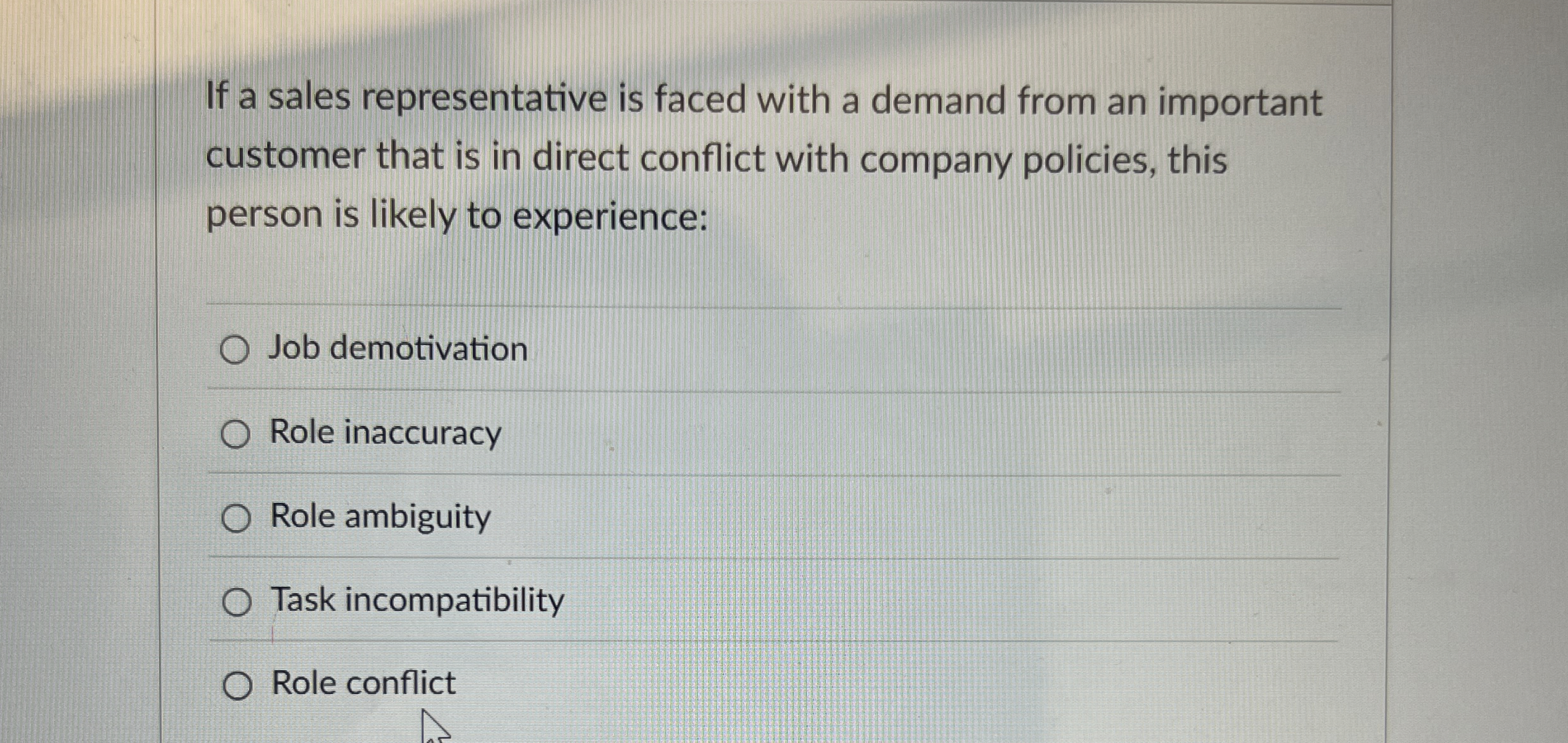  If a sales representative is faced with a demand from an