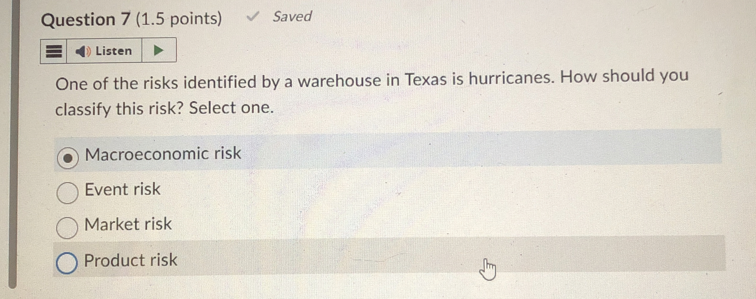  Question 7(1.5 points) Saved One of the risks identified by a