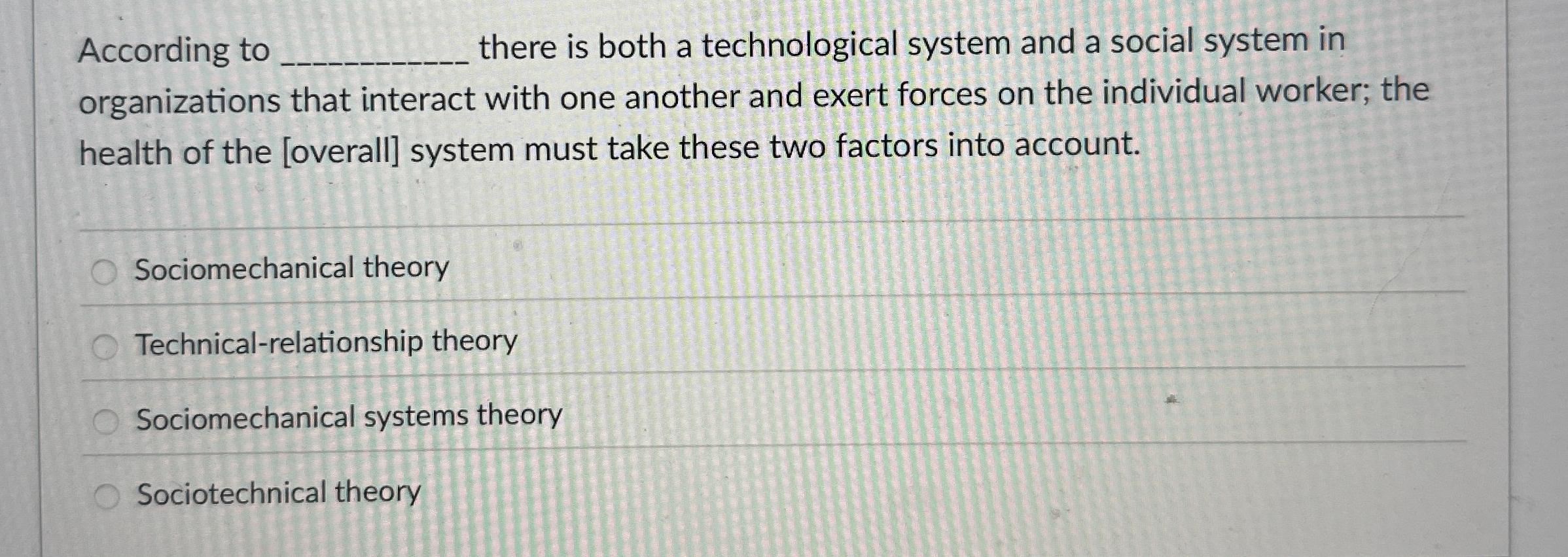  According to q, there is both a technological system and a