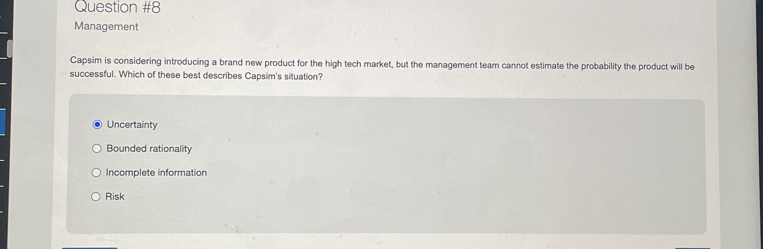  Question #8 Management Capsim is considering introducing a brand new product