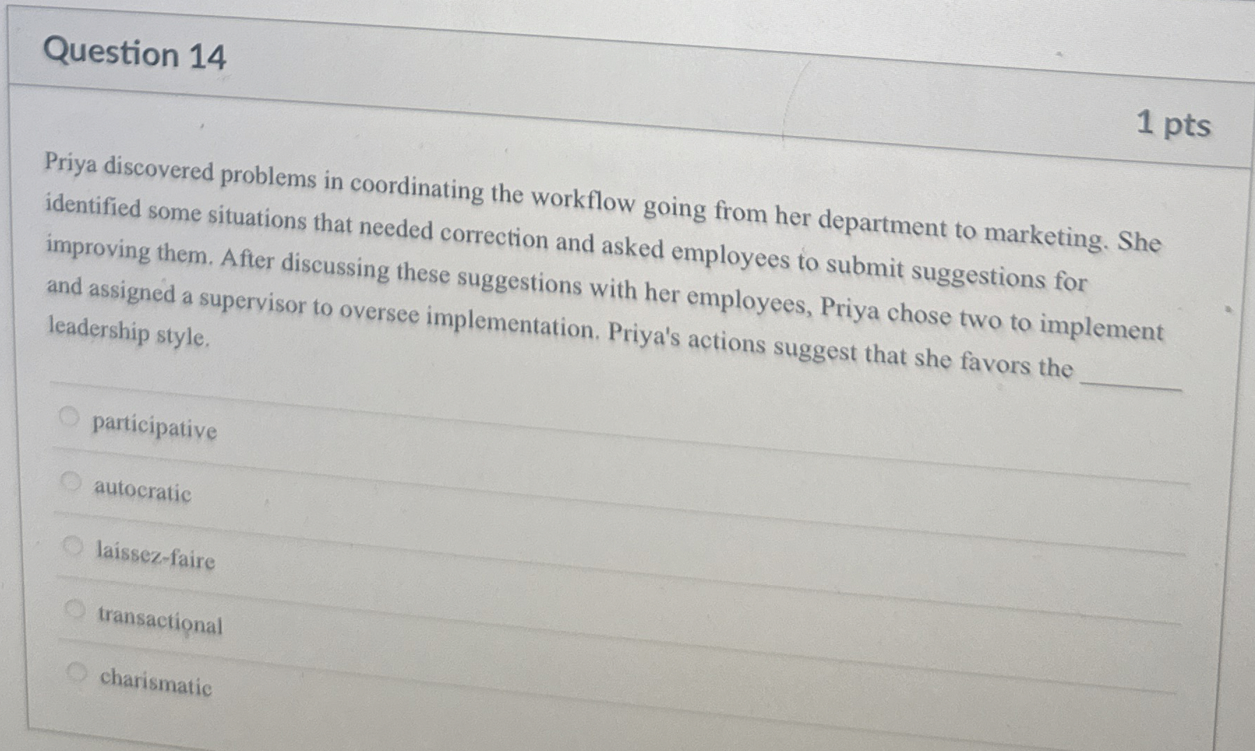  Question 14 Priya discovered problems in coordinating the workflow going from