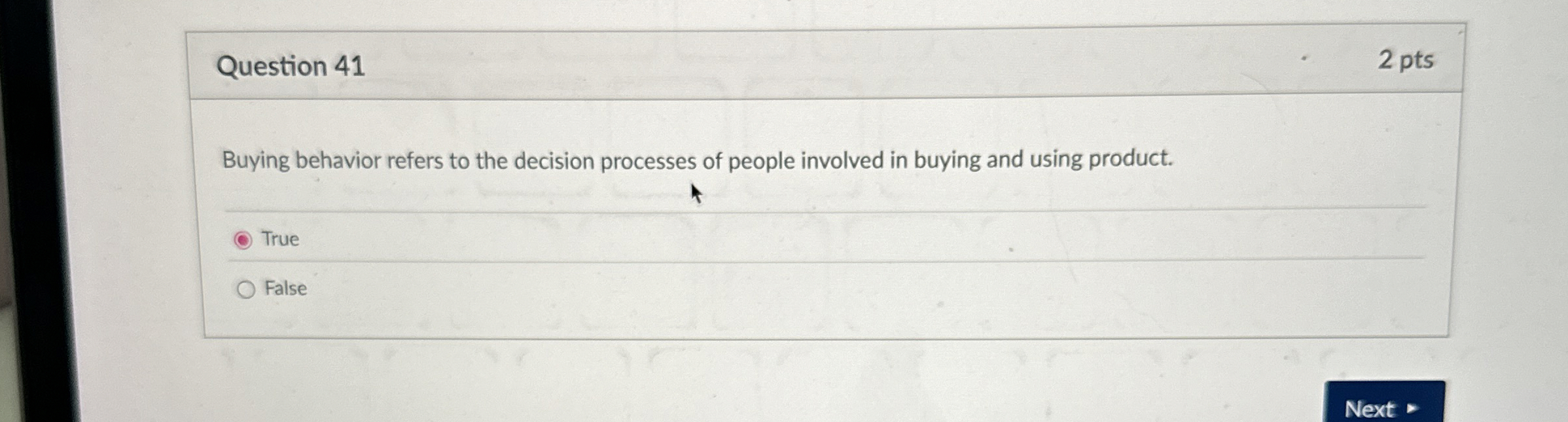  Question 41 Buying behavior refers to the decision processes of people