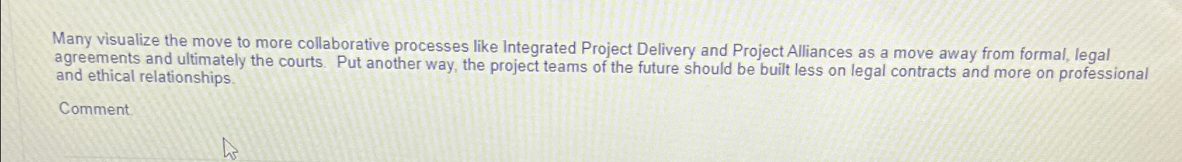  Many visualize the move to more collaborative processes like Integrated Project