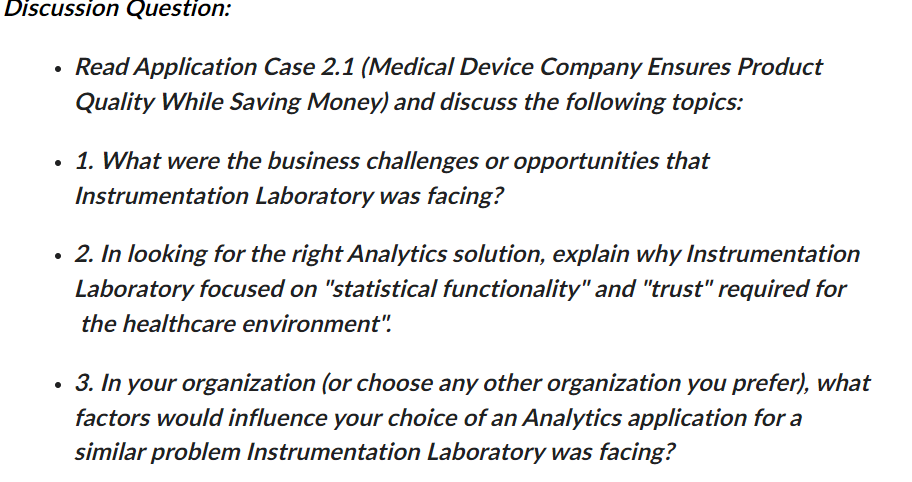  Discussion Question: Read Application Case 2.1(Medical Device Company Ensures Product Quality