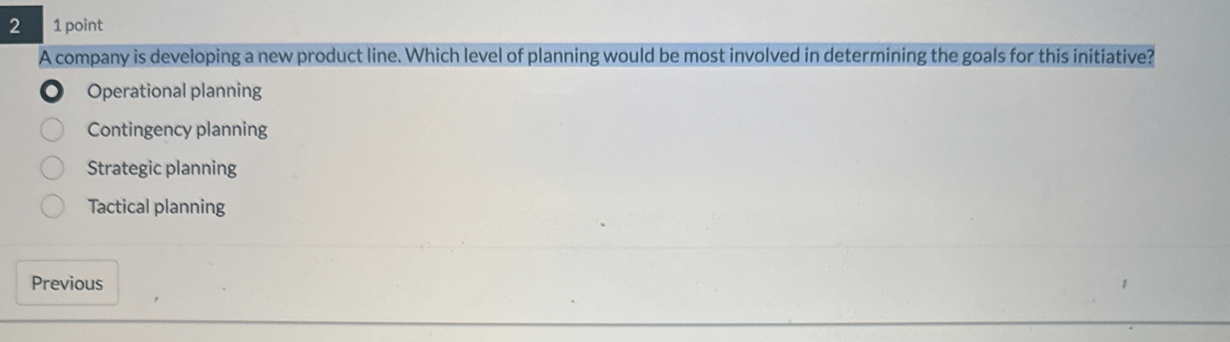  2 1 point A company is developing a new product line.