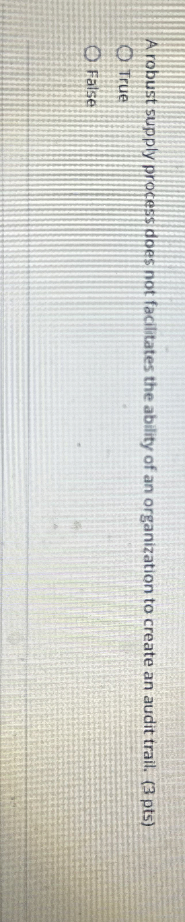  A robust supply process does not facilitates the ability of an