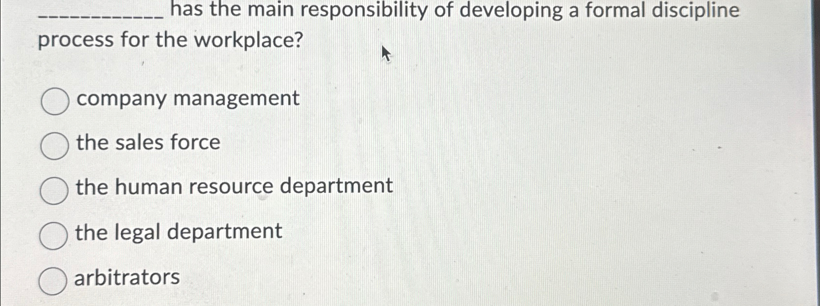  has the main responsibility of developing a formal discipline process for