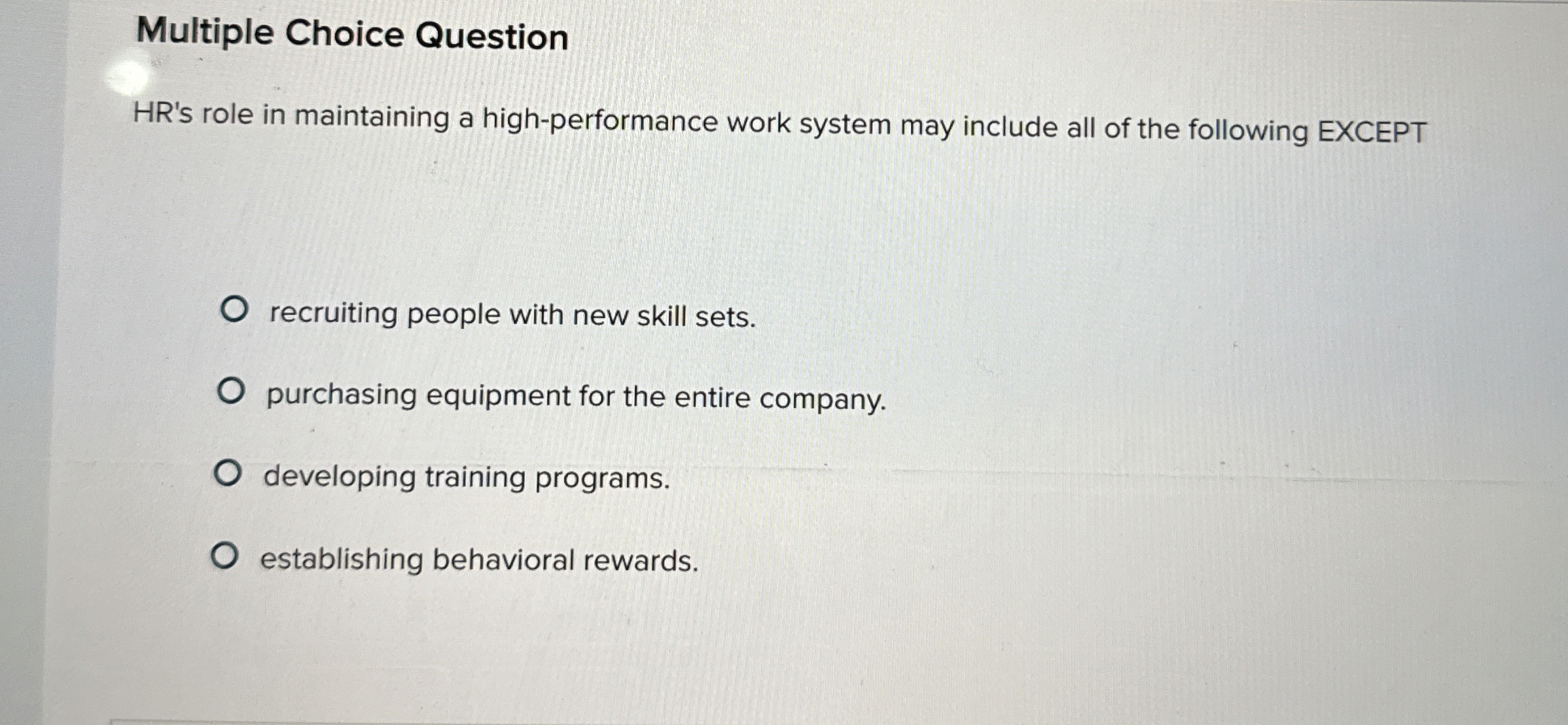  Multiple Choice Question HR's role in maintaining a high-performance work system