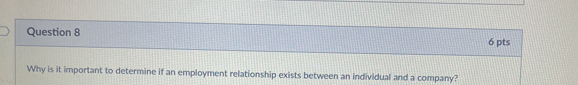  Question 8 6 pts Why is it important to determine if