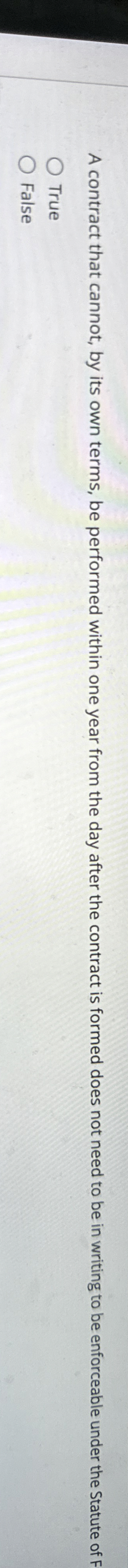 A contract that cannot, by its own terms, be performed within